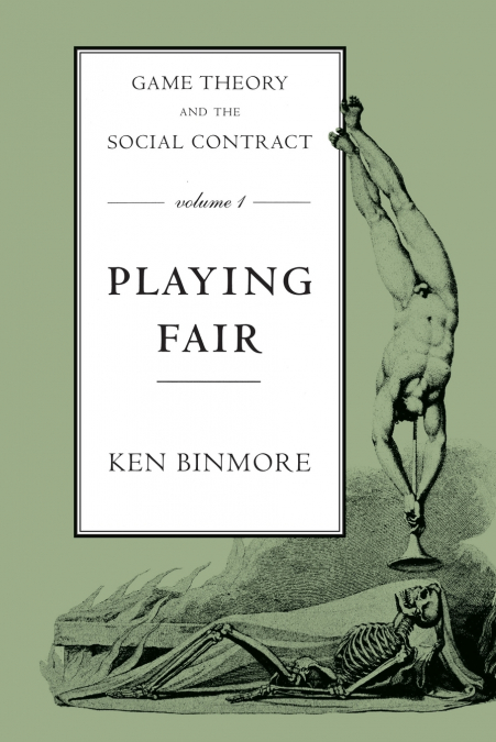 Game Theory and the Social Contract, Volume 1