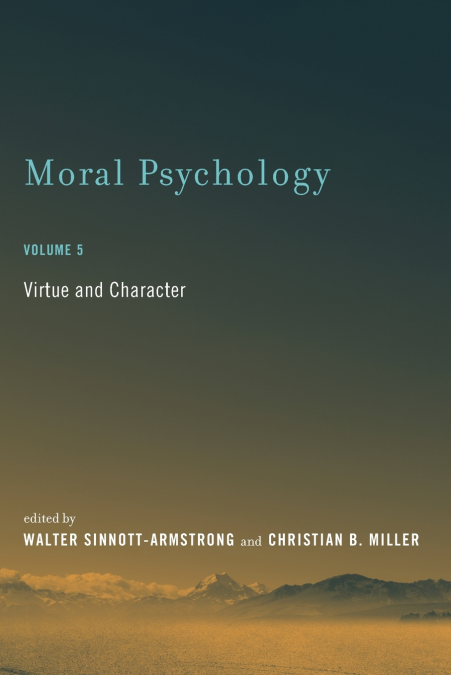 Moral Psychology, Volume 5