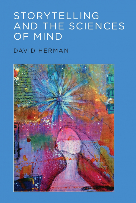 Storytelling and the Sciences of Mind