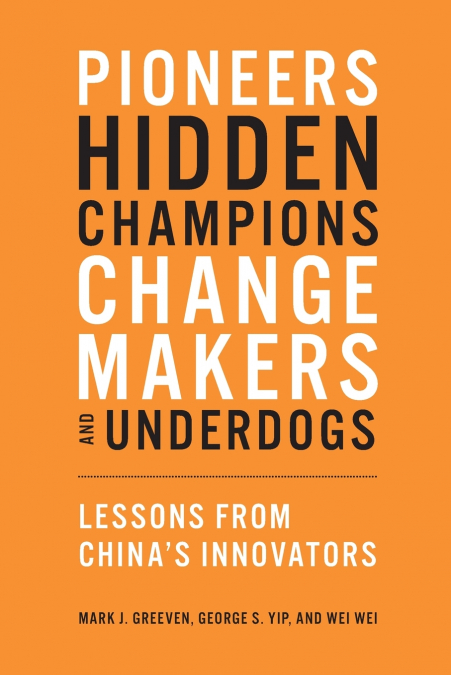 Pioneers, Hidden Champions, Changemakers, and Underdogs
