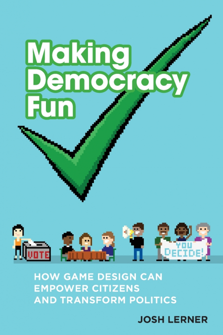 Making Democracy Fun