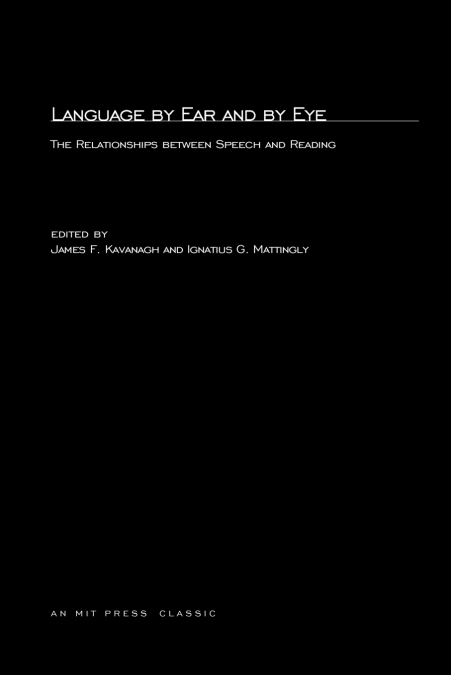 Language By Ear And By Eye