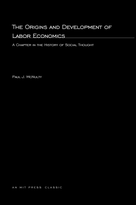 The Origins and Development Of Labor Economics