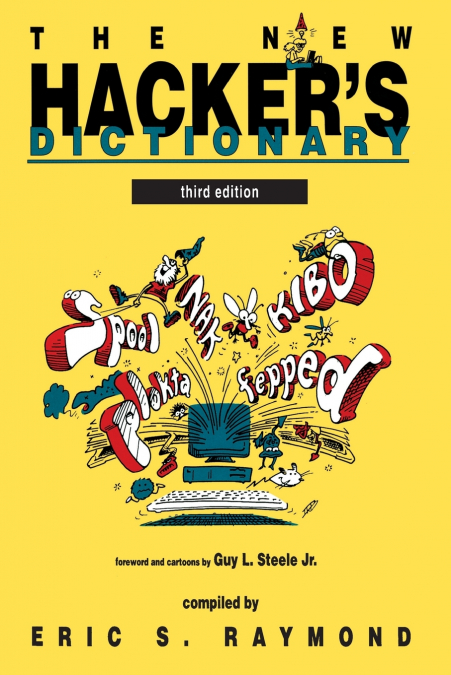 The New Hacker’s Dictionary, third edition