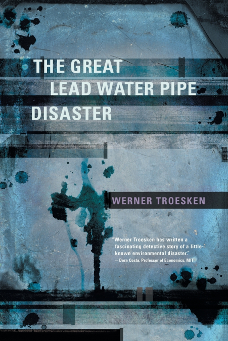 The Great Lead Water Pipe Disaster