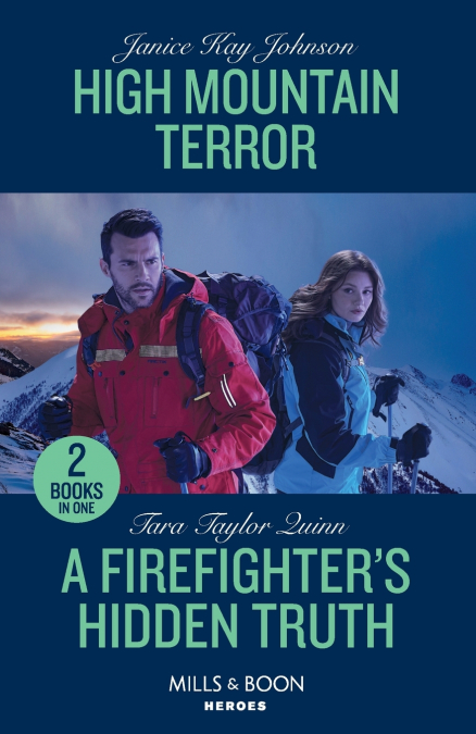 High Mountain Terror / A Firefighter’s Hidden Truth