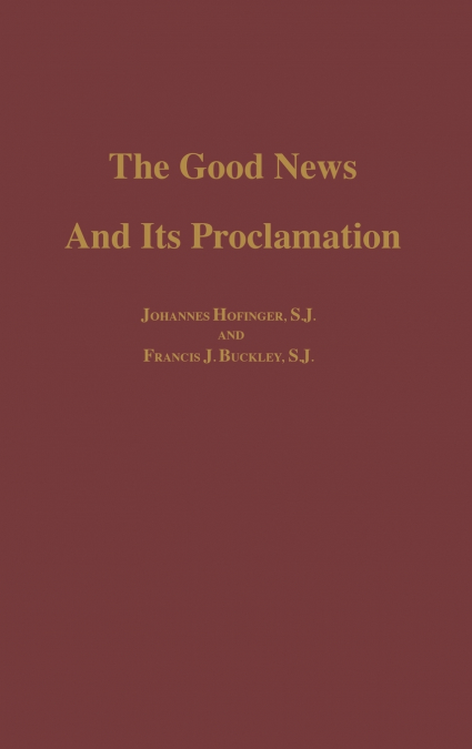 The Good News and its Proclamation