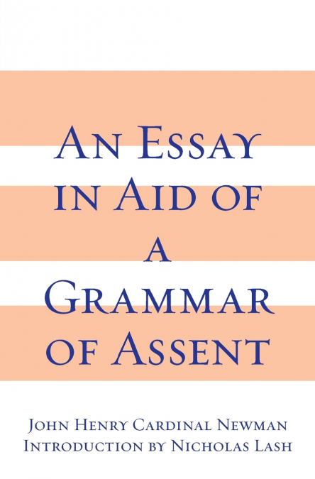 Essay in Aid of A Grammar of Assent, An