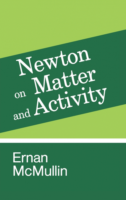 Newton on Matter and Activity