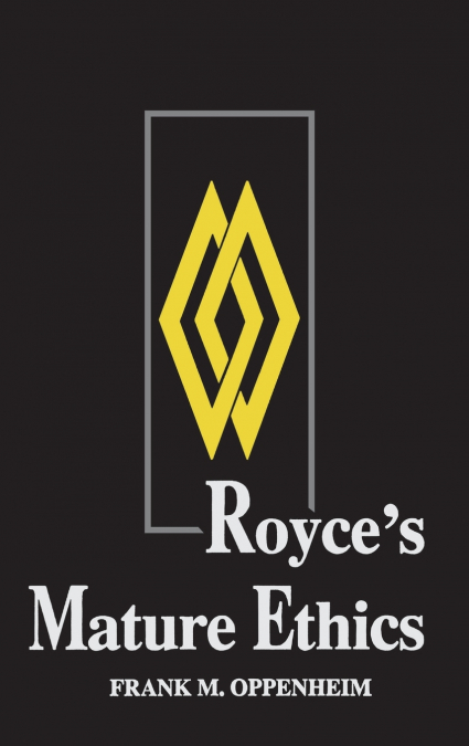 Royce’s Mature Ethics