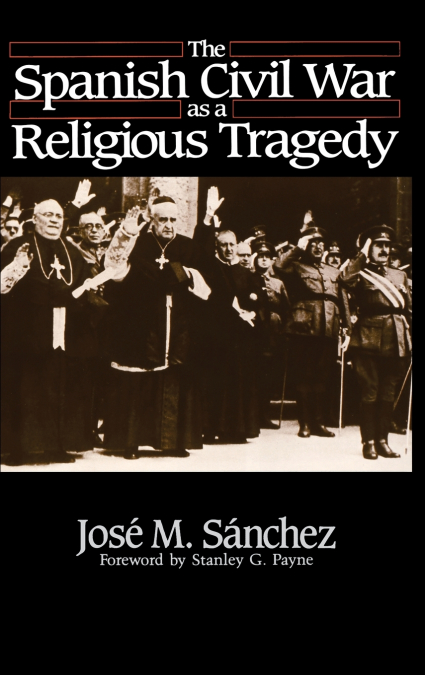 The Spanish Civil War as a Religious Tragedy