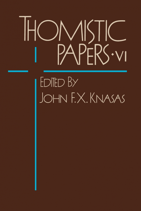 Thomistic Papers VI
