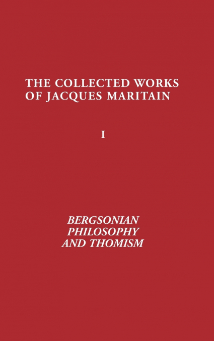 Bergsonian Philosophy and Thomism