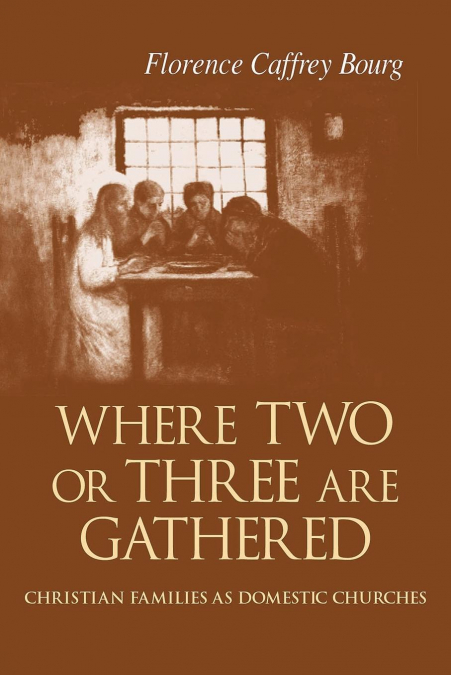 Where Two Or Three Are Gathered
