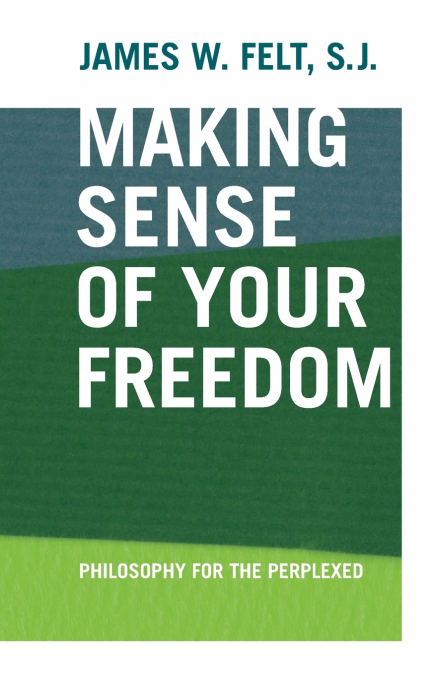 Making Sense of Your Freedom