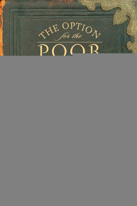 The Option for the Poor in Christian Theology