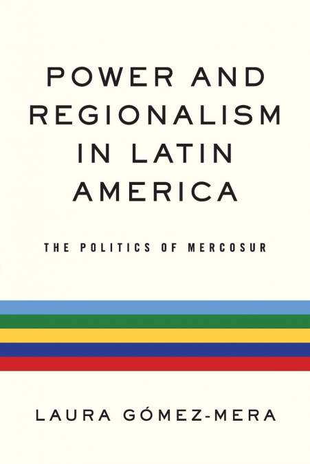 Power and Regionalism in Latin America