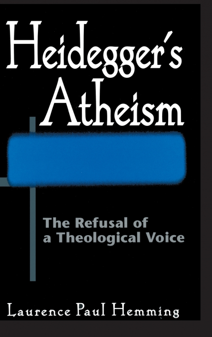 Heidegger’s Atheism
