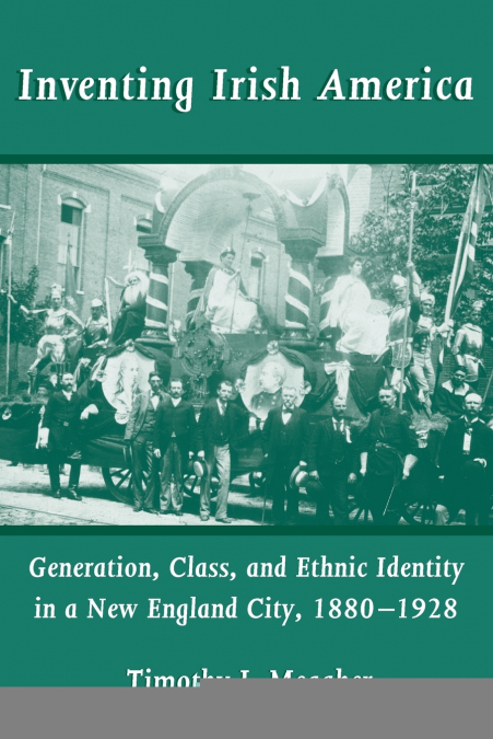 Inventing Irish America