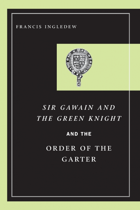 Sir Gawain and the Green Knight and the Order of the Garter