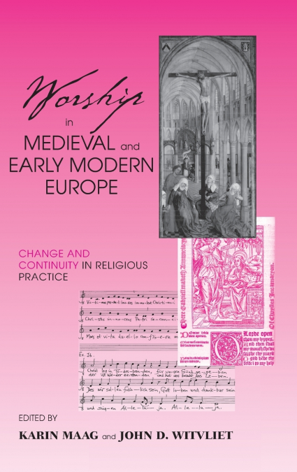 Worship in Medieval and Early Modern Europe