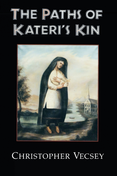 Paths of Kateri’s Kin