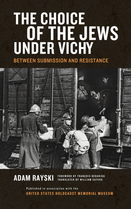 Choice of the Jews under Vichy, The