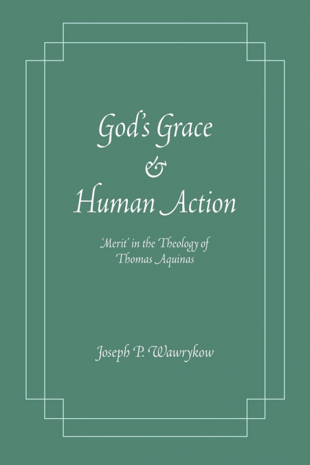God’s Grace and Human Action