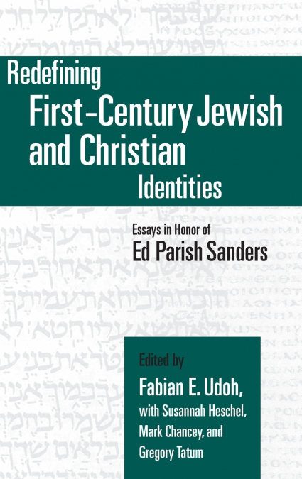 Redefining First-Century Jewish and Christian Identities