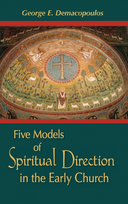 Five Models of Spiritual Direction in the Early Church