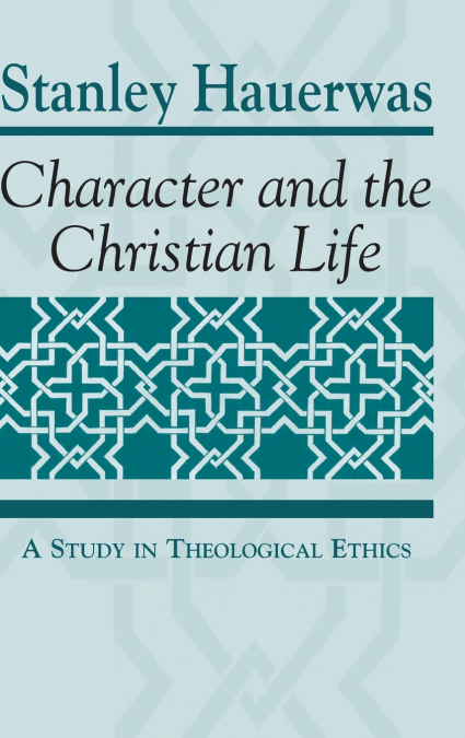 Character and the Christian Life