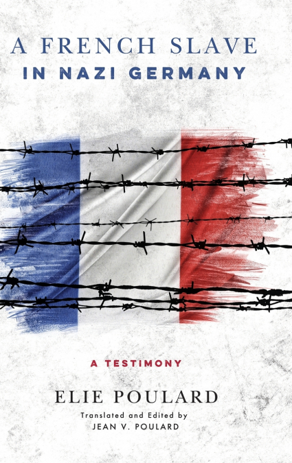 A French Slave in Nazi Germany