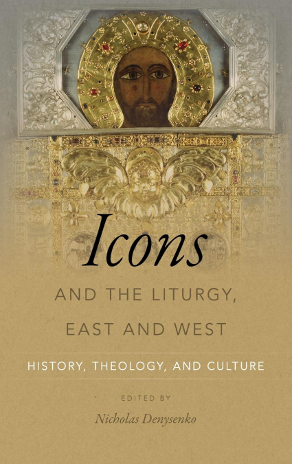 Icons and the Liturgy, East and West