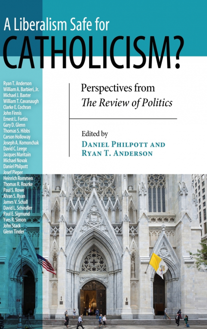 Liberalism Safe for Catholicism?, A