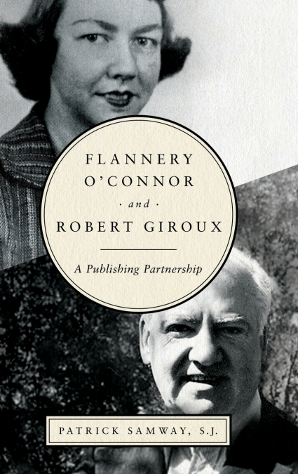 Flannery O’Connor and Robert Giroux