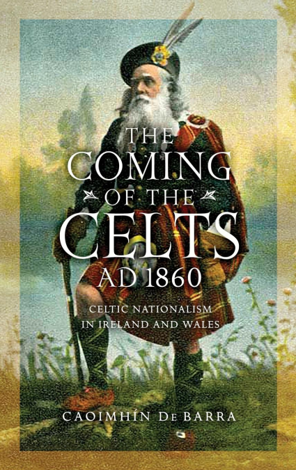 The Coming of the Celts, AD 1862