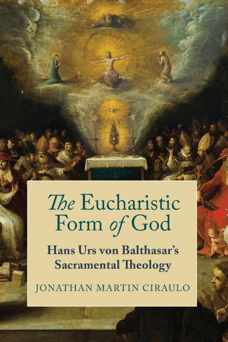 The Eucharistic Form of God