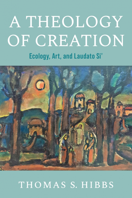 A Theology of Creation