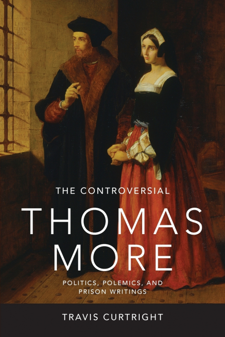 The Controversial Thomas More