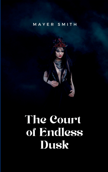 The Court of Endless Dusk