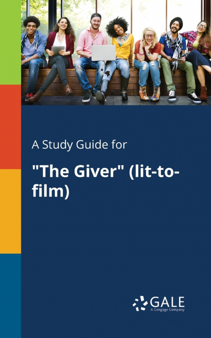 A Study Guide for 'The Giver' (lit-to-film)