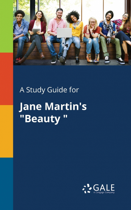 A Study Guide for Jane Martin’s 'Beauty '