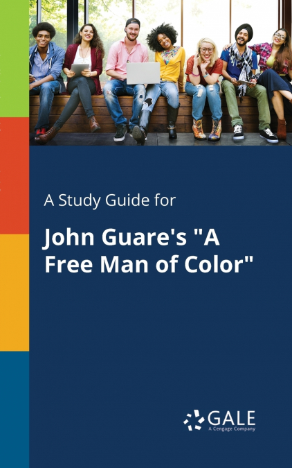 A Study Guide for John Guare’s 'A Free Man of Color'