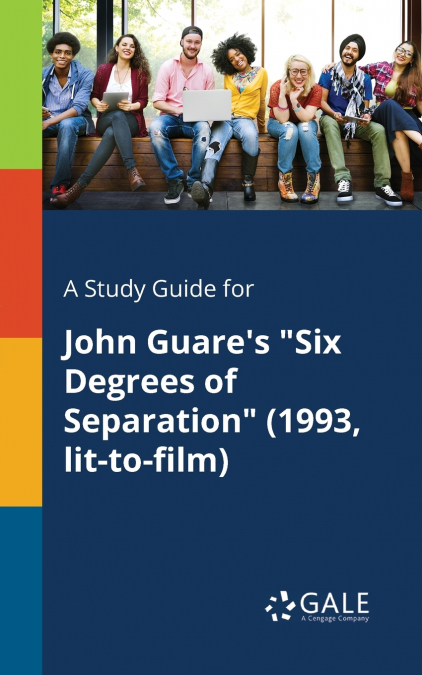 A Study Guide for John Guare’s 'Six Degrees of Separation' (1993, Lit-to-film)