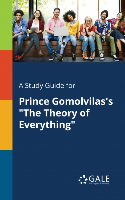 A Study Guide for Prince Gomolvilas’s 'The Theory of Everything'