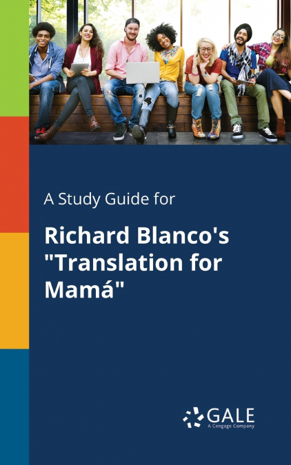 A Study Guide for Richard Blanco’s 'Translation for Mamá'