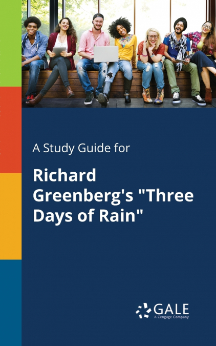 A Study Guide for Richard Greenberg’s 'Three Days of Rain'