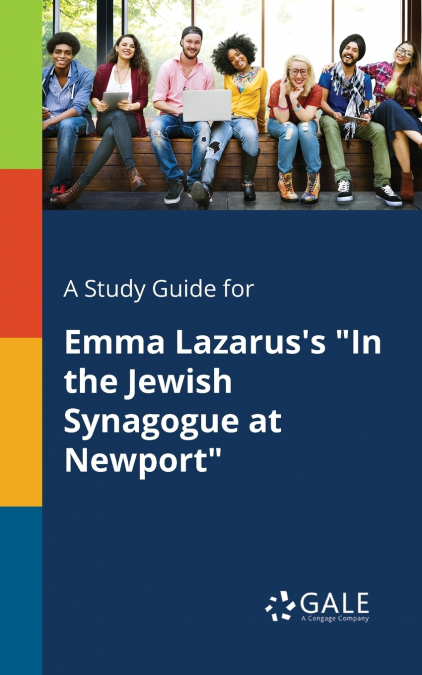 A Study Guide for Emma Lazarus’s 'In the Jewish Synagogue at Newport'