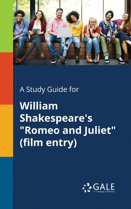A Study Guide for William Shakespeare’s 'Romeo and Juliet' (film Entry)