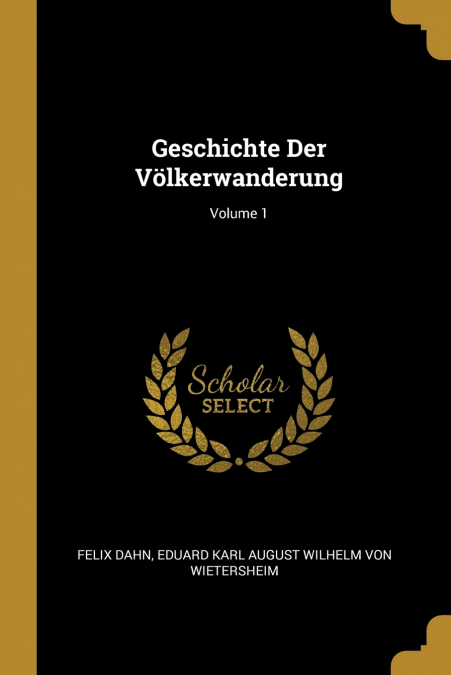 Geschichte Der Völkerwanderung; Volume 1